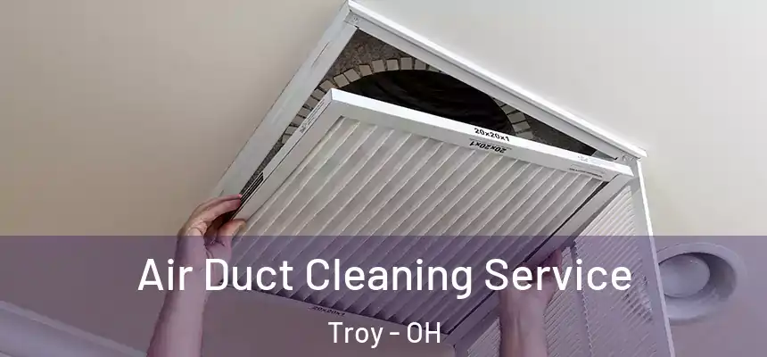  Air Duct Cleaning Service Troy - OH