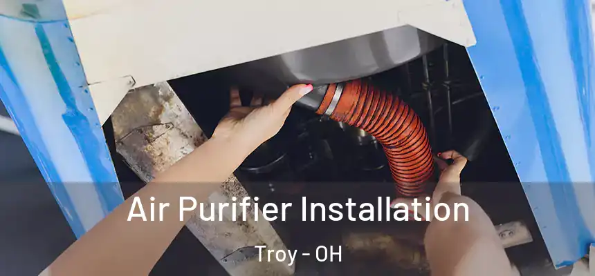 Air Purifier Installation Troy - OH