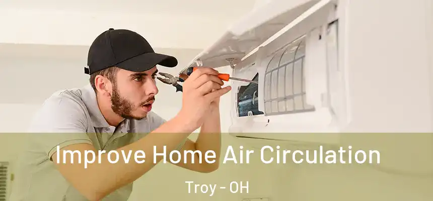  Improve Home Air Circulation Troy - OH